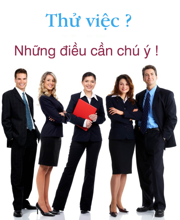 thu viec Lúc thử việc, cần làm những gì?