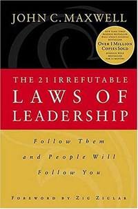 21 irrefutable laws of leadership Top 21 nguyên tắc cơ bản để trở thành một nhà lãnh đạo tài năng